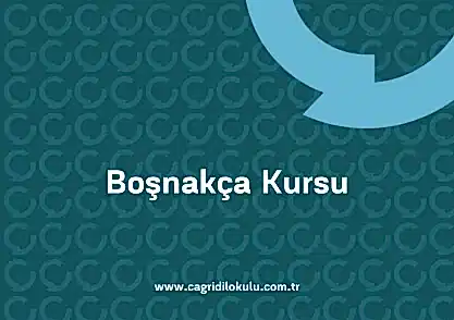 Boşnakça KursuShirvan- Çağrı Dil Kursu