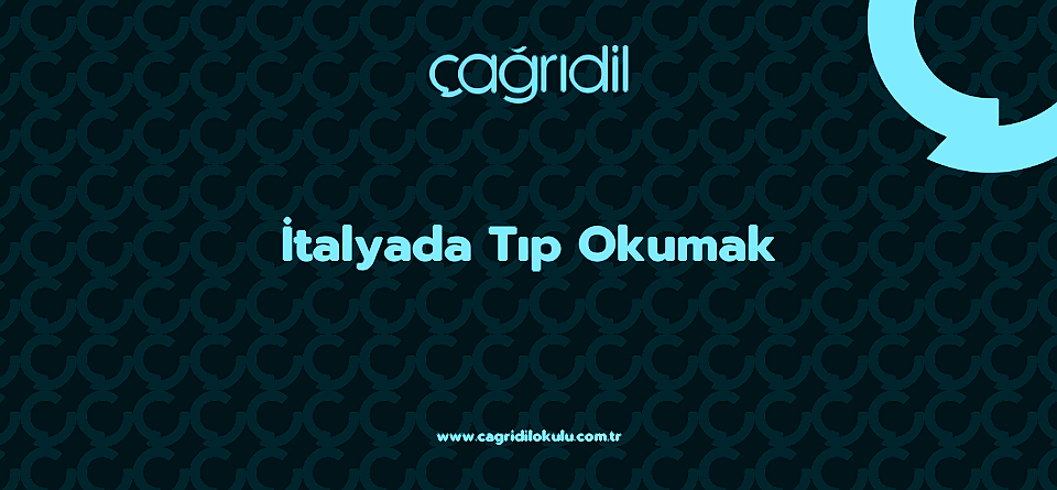 İtalyada Tıp Okumak - çağrı dil kursu ankara