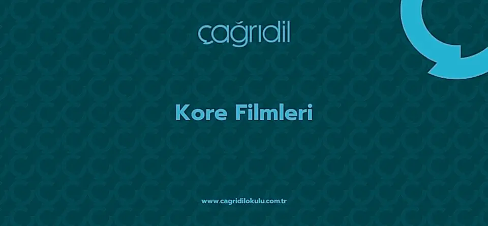 Kore Filmleri - çağrı dil kursu ankara