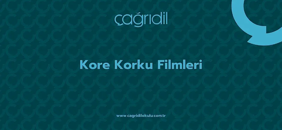Kore Korku Filmleri - çağrı dil kursu ankara
