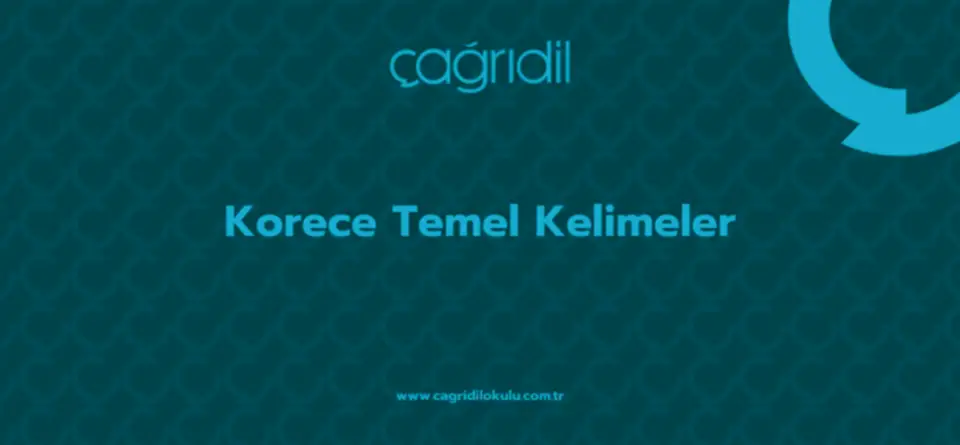 Korece Temel Kelimeler - çağrı dil kursu ankara